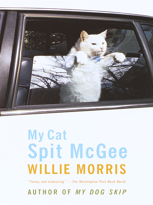 Title details for My Cat, Spit McGee by Willie Morris - Available